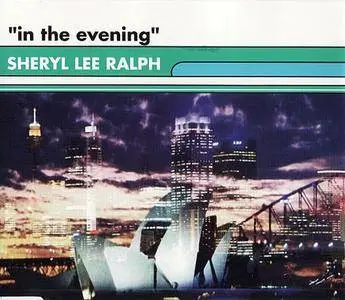 Sheryl Lee Ralph - In The Evening (Australia CD5) (1997) {Central Station}