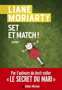 Liane Moriarty, "Set et match !"