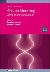 Plasma Modeling: Methods and applications (Plasma Physics)
