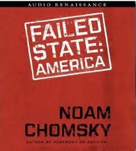 Failed States: The Abuse of Power and the Assault on Democracy (Audiobook)