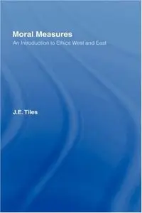 Moral Measures: An Introduction to Ethics West and East (Repost)