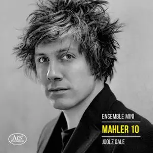 Joolz Gale - Mahler - Symphony No. 10 in F-Sharp Minor (2021) [Official Digital Download]