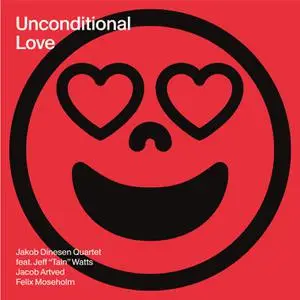 Jakob Dinesen & Jeff "Tain" Watts - Unconditional Love (feat. Jacob Artved & Felix Moseholm) (2022) [Digital Download 24/48]