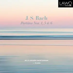 Nils Anders Mortensen - J.S. Bach: Partitas Nos. 1, 5 & 6 (2023)