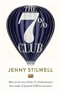 The 7% Club: How to be one of the 7% of businesses that make it beyond $2M in turnover