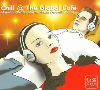 V.A. - Chill @ The Global Cafe [4CD Box Set] (2001)