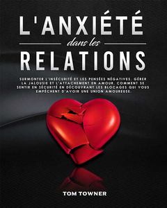 L'anxiété dans les relations - Tom Towner