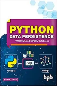 Python Data Persistence: With SQL and NOSQL Databases