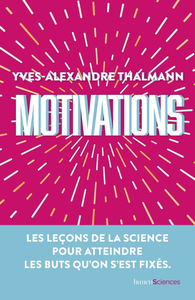 Motivations - Yves-Alexandre Thalmann