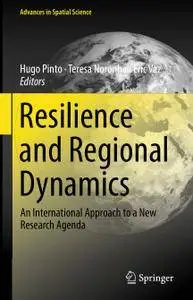 Resilience and Regional Dynamics: An International Approach to a New Research Agenda (Repost)