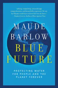 Blue Future: Protecting Water for People and the Planet Forever (repost)