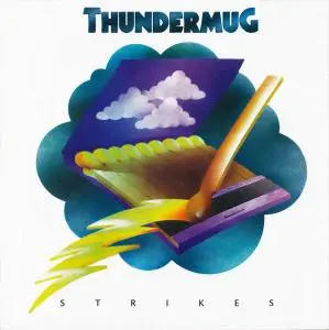 Thundermug - Strikes (1972) [Reissue 2010] (Repost)