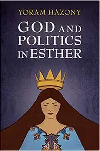 God and Politics in Esther Ed 2