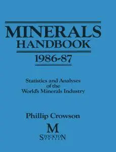 Minerals Handbook 1986–87: Statistics and Analyses of the World’s Minerals Industry
