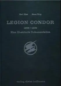 Legion Condor, 1936-1939: Eine illustrierte Dokumentation (Repost)