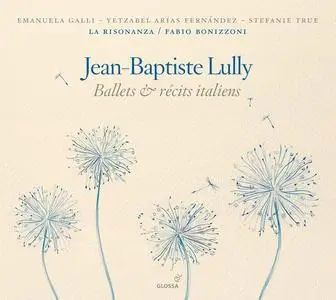 Fabio Bonizzoni, La Risonanza - Jean-Baptiste Lully: Ballets et récits italiens (2009)