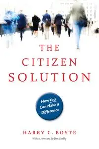 The Citizen Solution: How You Can Make A Difference