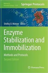 Enzyme Stabilization and Immobilization: Methods and Protocols (2nd edition) [Repost]