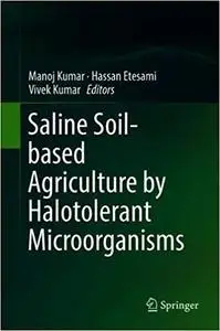 Saline Soil-based Agriculture by Halotolerant Microorganisms