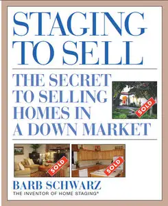 Staging to Sell: The Secret to Selling Homes in a Down Market (repost)