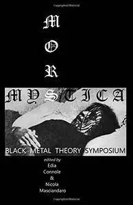 Mors Mystica: Black Metal Theory Symposium