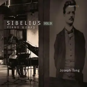 Joseph Tong - Jean Sibelius: Piano Works, Vol.3 (2023)