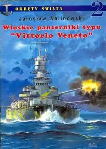 Włoskie pancerniki typu "Vittorio Veneto" (Okręty  Świata 2)