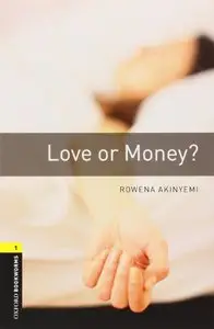 Oxford Bookworms Library: Love or Money?: Level 1: 400-Word Vocabulary (Oxford Bookworms Library, Stage 1) (Repost)