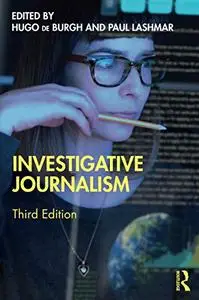 Investigative Journalism, 3rd Edition