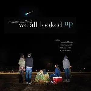 «We All Looked Up» by Tommy Wallach