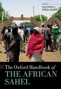 The Oxford Handbook of the African Sahel (Oxford Handbooks)