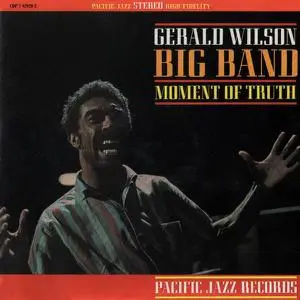 Gerald Wilson Big Band - Moment Of Truth (1962) [Reissue 1989]