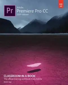 Adobe Premiere Pro CC Classroom in a Book (2019 Release) (repost)