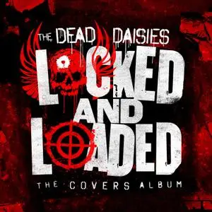 The Dead Daisies - Locked and Loaded (The Covers Album) (2019) [Official Digital Download]