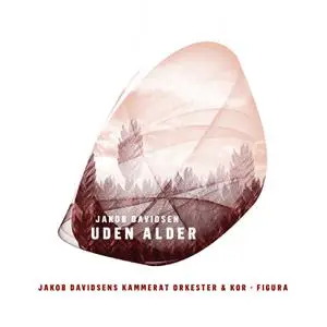 Jakob Davidsen - Uden Alder(Vocal Music) (2022) [Official Digital Download 24/96]