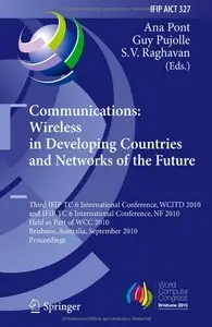 Communications: Wireless in Developing Countries and Networks of the Future: 3rd IFIP TC 6 International Conference, WCITD 2010