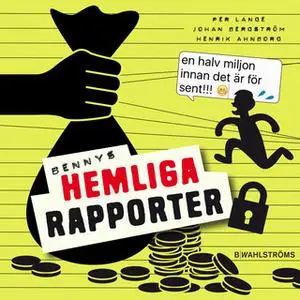 «Bennys hemliga rapporter» by Henrik Ahnborg,Per Lange,Johan Bergström