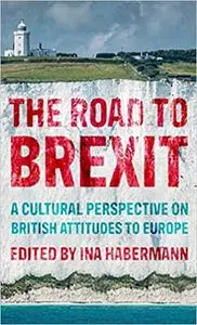 The road to Brexit: A cultural perspective on British attitudes to Europe