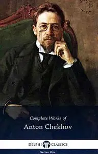 Delphi Complete Works of Anton Chekhov (Delphi Series One Book)