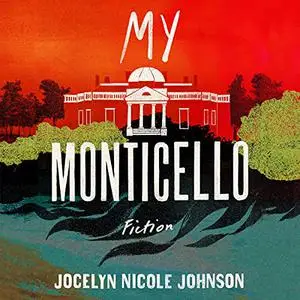 My Monticello: Fiction [Audiobook]