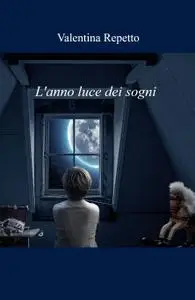 L’anno luce dei sogni