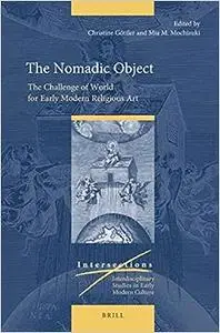 The Nomadic Object: The Challenge of World for Early Modern Religious Art