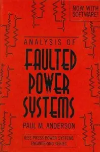 Analysis of Faulted Power Systems by Paul M. Anderson [Repost]