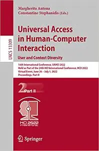 Universal Access in Human-Computer Interaction. User and Context Diversity: 16th International Conference, UAHCI 2022, H