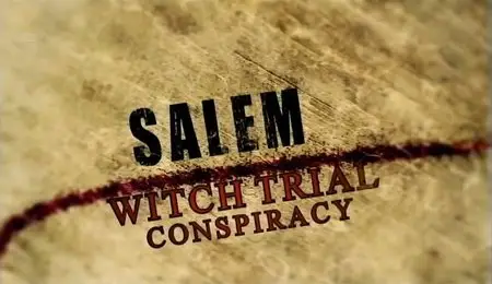 National Geographic - Salem witch Trial Conspiracy (2011)
