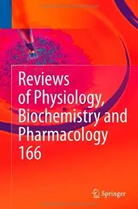 Reviews of Physiology, Biochemistry and Pharmacology 166 (repost)