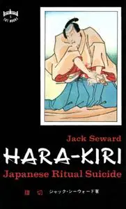 Hara-Kiri: Japanese Ritual Suicide