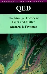 QED: The Strange Theory of Light and Matter by Richard P. Feynman [Repost]