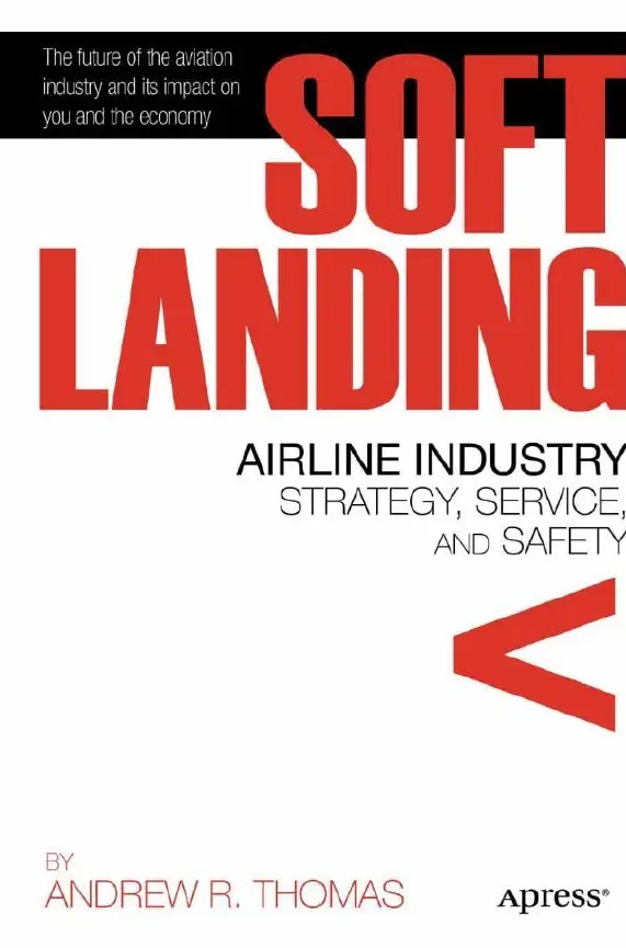Soft Landing: Airline Industry Strategy, Service, and Safety (repost)