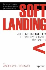 Soft Landing: Airline Industry Strategy, Service, and Safety (repost)